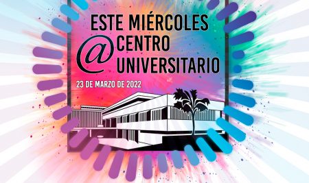 La IUPI celebra “Este miércoles @Centro Universitario”