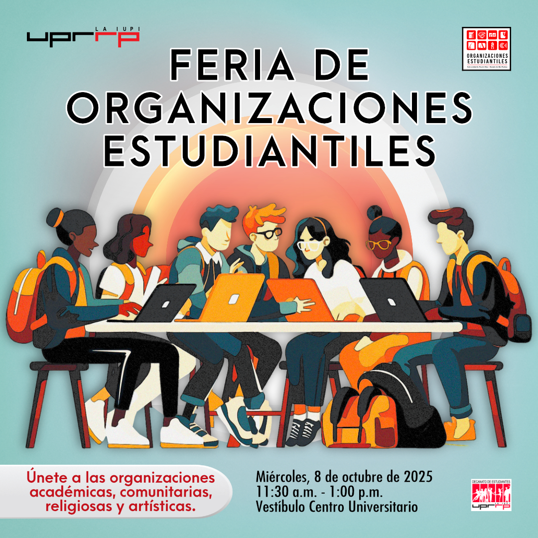 La Feria de las Organizaciones Estudiantiles será el miércoles, 8 de octubre en el Centro Universitario La Oficina de Organizaciones Estudiantiles y la Unidad de Eventos, adscritas al Decanato de Estudiantes de la Universidad de Puerto Rico, Recinto de Río Piedras, invitan a todos los estudiantes del Recinto a participar de la Feria de Organizaciones Estudiantiles. Esta se llevará acabo el miércoles, 8 de octubre de 2025 en el vestíbulo del Centro Universitario de 11:30 a.m. a 1:00 p.m. Durante el evento, los estudiantes tendrán la oportunidad de conocer más de 40 organizaciones estudiantiles, académicas, religiosas y artísticas, entre otras. Los interesados podrán unirse a las organizaciones de preferencia. ¡Únete y forma parte de en una Organización Estudiantil! Para más información, puedes escribir un mensaje directo a las redes sociales de IUPI al Día (@iupialdia) o enviar un correo electrónico a orgs.ests@upr.edu.