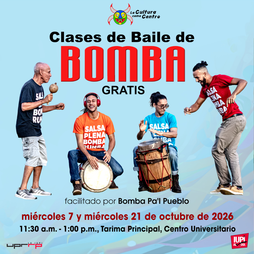 ¡A bailar bomba en el Centro Universitario! Se ofrecerán dos clases de baile de bomba gratis en la tarima principal. La Unidad de Eventos, adscrita al decanato de Estudiantes de la Universidad de Puerto Rico, Recinto de Río Piedras invita a la comunidad universitaria a participar de dos clases de baile de bomba gratis en el Centro Universitario. Las clases serán el miércoles, 7 de octubre y el miércoles 21 de octubre de 11:30 a.m. - 1:00 p.m. Las clases se ofrecerán en la tarima ubicada en el piso principal del Centro Universitario y estarán a cargo de Bombal Pa’l Pueblo, agrupación dedicada a promover la bomba puertorriqueña mediante la música, el baile y la participación del público. Durante las clases, los participantes tendrán la oportunidad de acercarse a la bomba a través del movimiento y el ritmo. Estas clases forman parte del proyecto La Cultura como Centro coordinado por la Unidad de Eventos, que busca educar sobre aspectos de la cultura puertorriqueña, así como promover espacios para practicar lo aprendido. ¡Baila bomba en el Centro Universitario! Para más información, puedes escribir un mensaje directo a las redes sociales de IUPI al Día (@iupialdia) o enviar un correo electrónico a eventos.riopiedras@upr.edu.